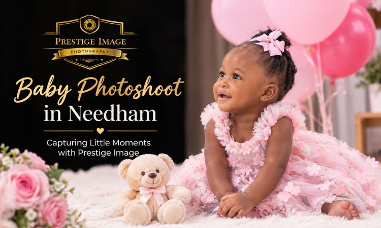 Baby Photoshoot in Needham: Capturing Little Moments with Prestige Image